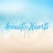 Acoustic Hearts